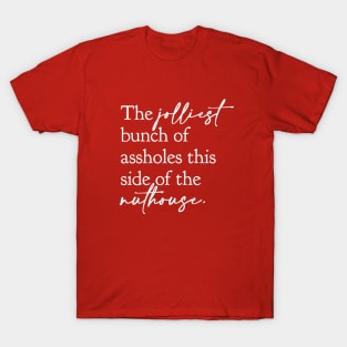 Jolliest Bunch of Assholes T-Shirt